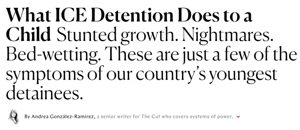 A screenshot of a New York Magazine article headline reading "What ICE Detention Does to a Child."